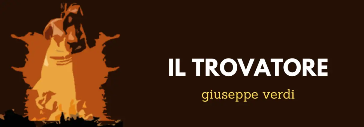 opera-inside-Il_Trovatore_opera_guide-Giuseppe_Verdi-Synopsis_Handlung_Trama_résumé-Aria