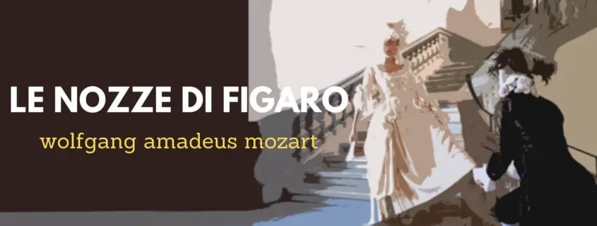 opera-inside-Le-nozze_di_Figaro-Opernführer_opera_guide_Wolfgang_Amadeus_Mozart_Synopsis_Handlung_Trama_résumé (1)