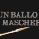 Un Ballo in maschera, Giuseppe Verdi, Handlung, Synopsis