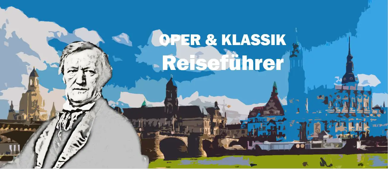 Dresden Richard Wagner Biografie Biography Life Leben Places Orte Music Musik Travel Guide Reisen Reiseführer d