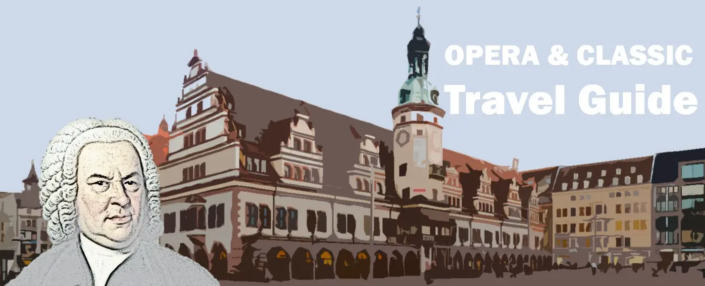 Leipzig Johann Sebastian Bach Travel Reisen Culture Tourism Reiseführer Travel guide Classic Opera