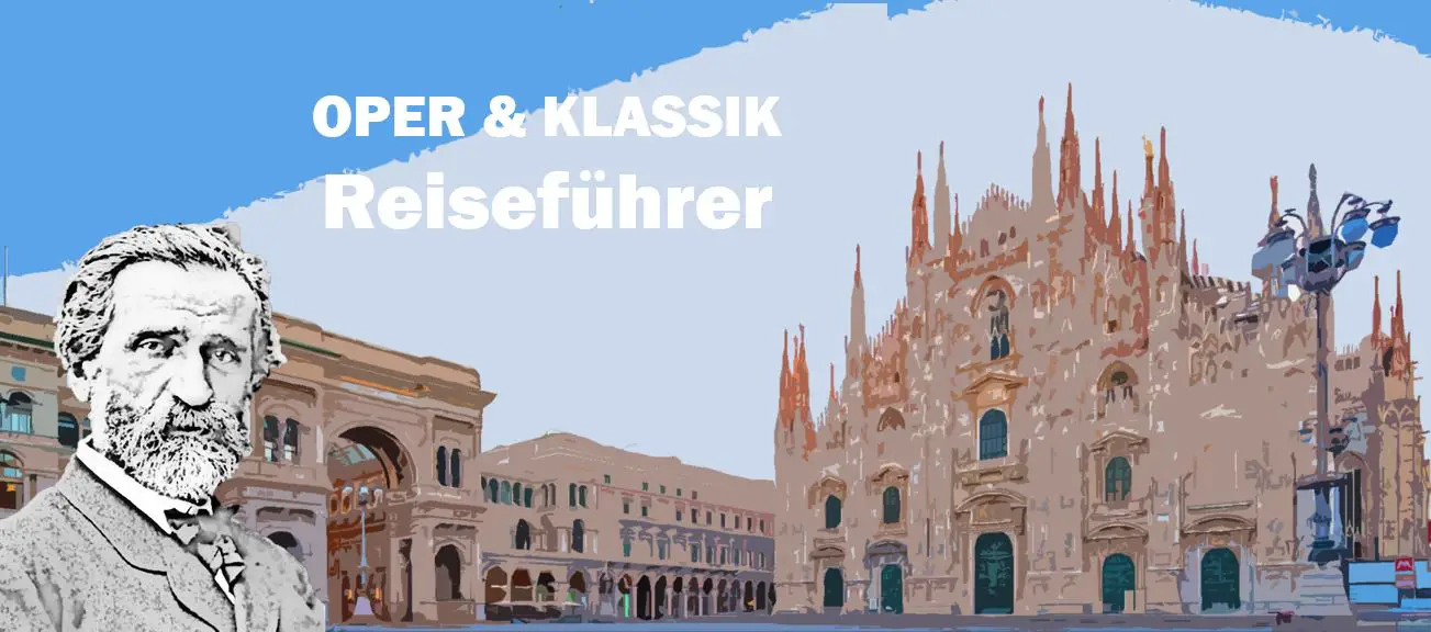 Milano Milan Giuseppe Verdi Travel Reisen Culture Tourism Reiseführer Travel guide Classic music Opera d