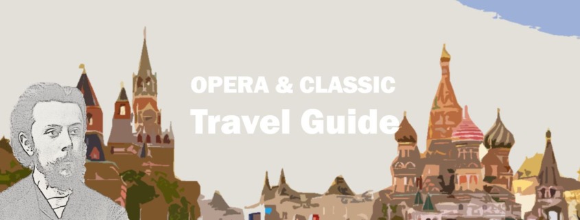 Modest Mussorgksi Moscow Moskwa Moskau Reiseführer Travelguide Classical Music Klassische Musik Oper Opera Kultur Culture e