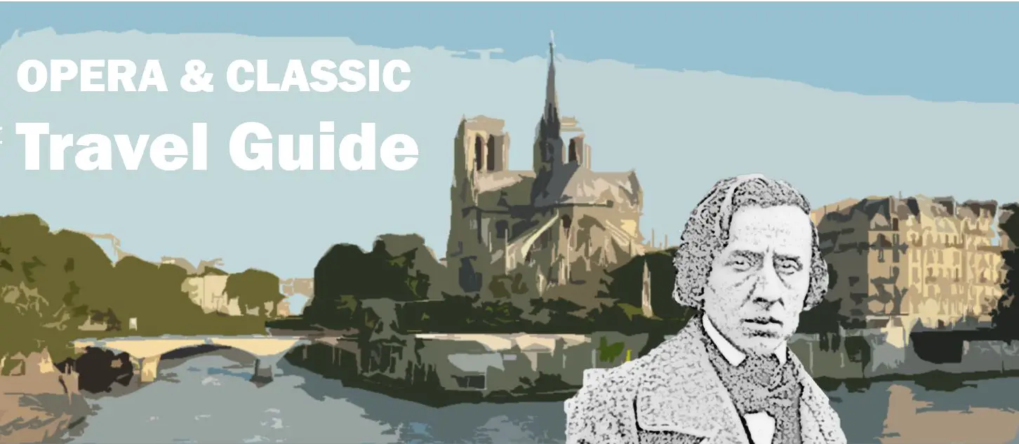 Paris Frederic Chopin Travel Reisen Culture Tourism Reiseführer Travel guide Classic Opera e
