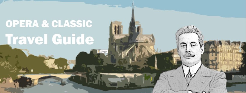 Paris Giacomo Puccini Biografie Biography Life Leben Places Orte Music Musik Travel Guide Reisen Reiseführer e