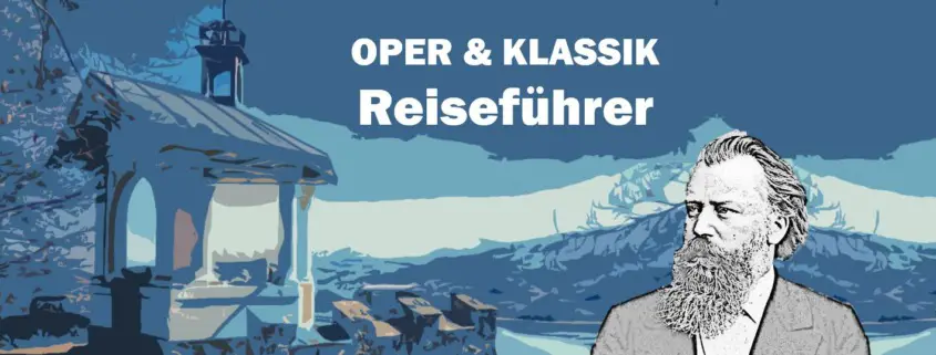 Pörtschach Johannes Brahms Travel Reisen Culture Tourism Reiseführer Travel guide Classic Opera d