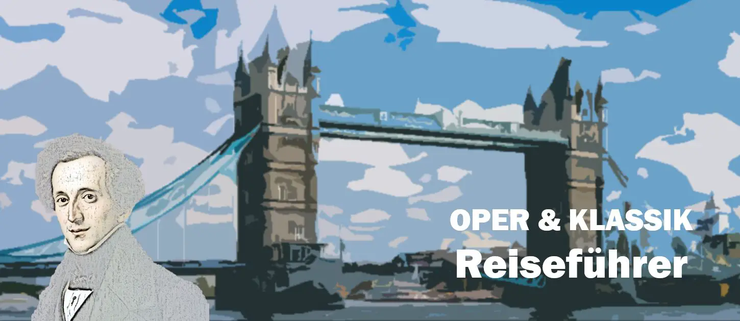 Mendelssohn London Travel Reisen Culture Tourism Reiseführer Travel guide Classic music Opera d