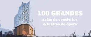 100 GRANDES salas de conciertos teatros de ópera