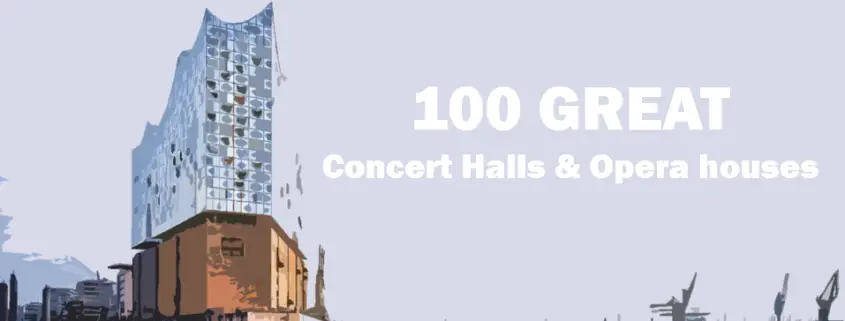 100 great opera houses and concert halls