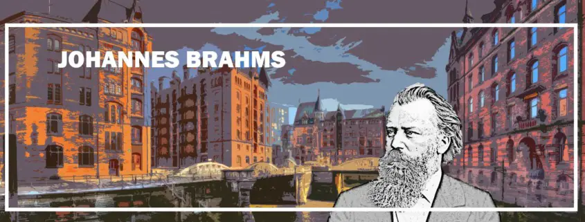 Johannes Brahms Biografie Biography Life Leben Places Orte Music Musik