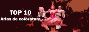 Arias de coloratura Best of Opera Top 10