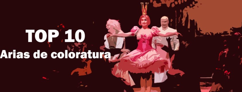 Arias de coloratura Best of Opera Top 10
