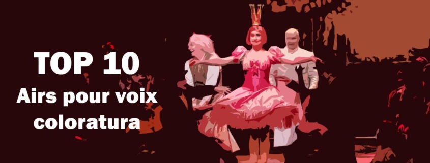 Les meilleurs airs pour voix coloratura Top 10 de l'Opéra