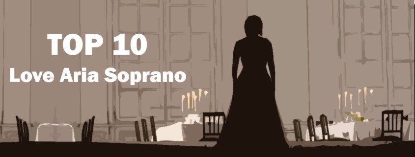 Opera top 10 best love arias for Soprano