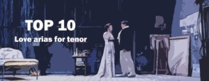 Opera top 10 best love arias for tenor