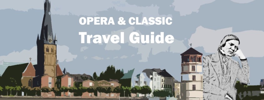 Robert Düsseldorf Travel Reisen Culture Tourism Reiseführer Travel guide Classic Opera e