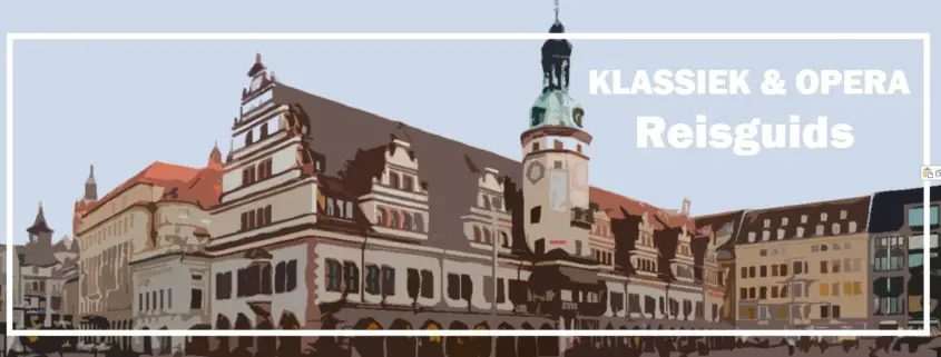 Leipzig Reizen Travel Cultuur Toerisme Reisgids Klassieke Opera