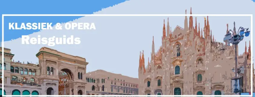 Milaan Reizen Travel Cultuur Toerisme Reisgids Klassieke Opera