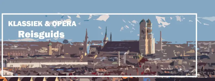 München en Beieren Reizen Travel Cultuur Toerisme Reisgids Klassieke Opera