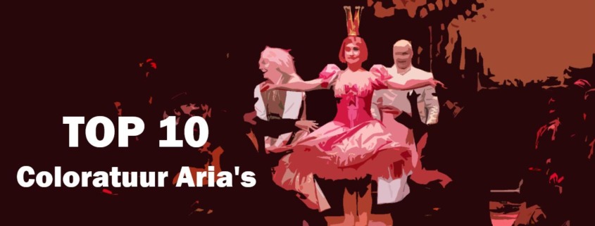 Opera Top 10 mooiste coloratuur aria's operamuziek