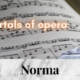Bellini_Norma_3_immortal_pieces_of_opera_music (2) (1)