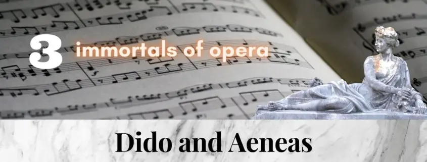 Dido_And_Aeneas_Purcell_3_immortal_pieces_of_opera_music