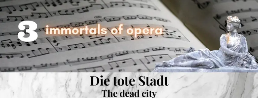 Die_tote_Stadt_the_dead_city_Korngold_3_immortal_pieces_of_opera_music_Hits_Best_of