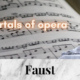 Gounod_Faust_3_immortal_pieces_of_opera_music