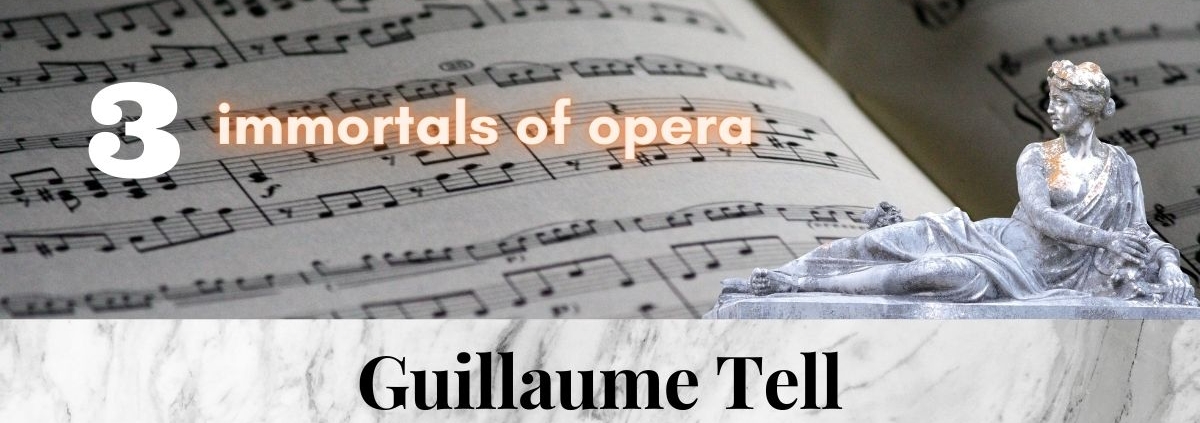 Guillaume_Tell_Guglielmo_Rossini_3_immortal_pieces_of_opera_music