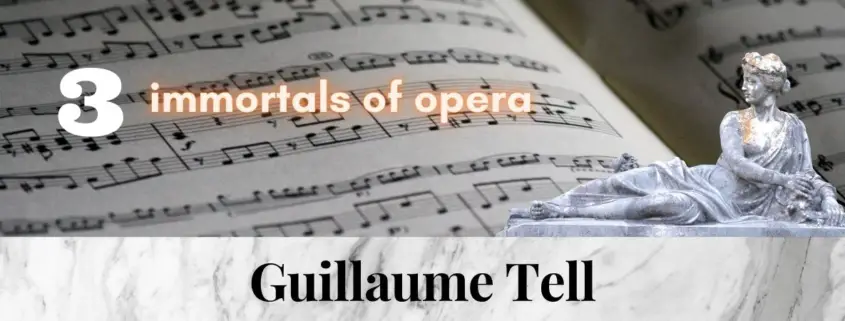 Guillaume_Tell_Guglielmo_Rossini_3_immortal_pieces_of_opera_music