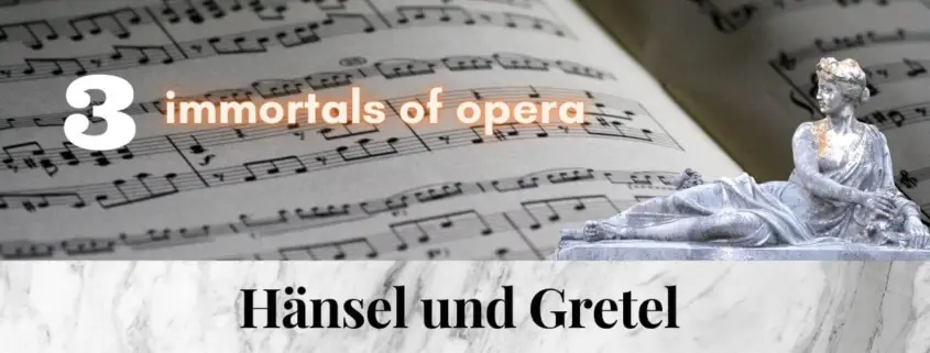 Hänsel_und_Gretel_Humperdinck_3_immortal_pieces_of_opera_music_Hits_Best_of