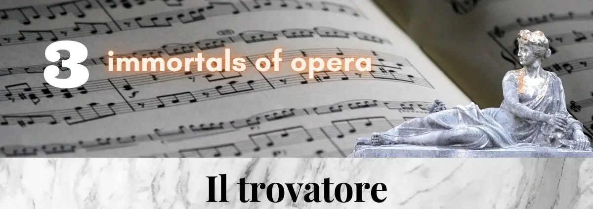 Il_trovatore_Verdi_3_immortal_pieces_of_opera_music