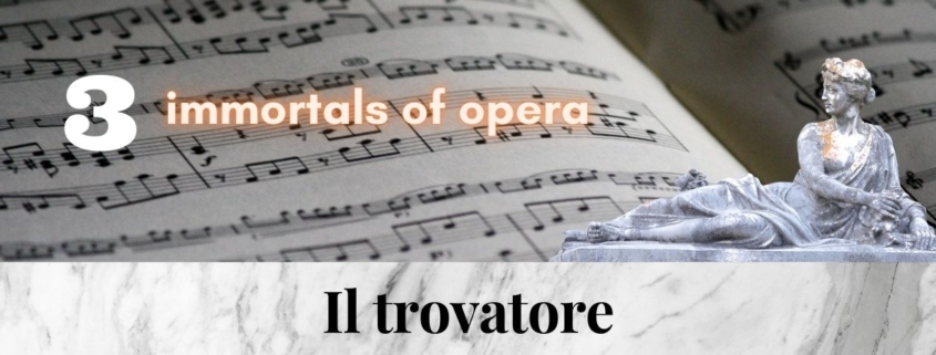 Il_trovatore_Verdi_3_immortal_pieces_of_opera_music