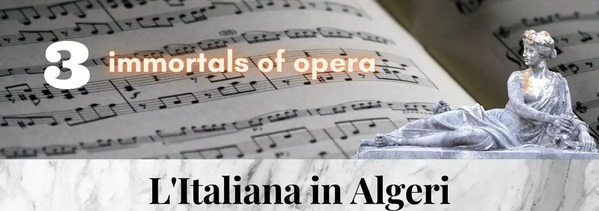 L'italiana_in_Algeri_Rossini_3_immortal_pieces_of_opera_music