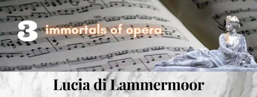 Lucia_di_Lammermoor_Donizetti_3_immortal_pieces_of_opera_music