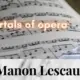 Manon_Lescaut_Puccini_3_immortal_pieces_of_opera_music_Hits_Best_of